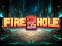 Fire in the Hole 2